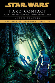 Hard Contact: Star Wars Legends (Republic Commando) - 9780593599495 by Karen Traviss, 9780593599495