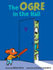 The Ogre in the Hall by Céline Sorin, Pascal Lemaître, 9781662640520