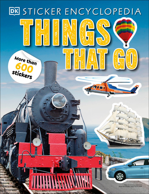 Sticker Encyclopedia Things That Go (More Than 600 Stickers) by DK, 9780744080476