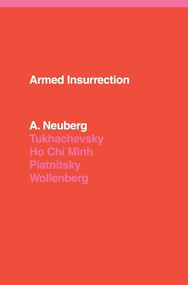 Armed Insurrection by A. Neuberg, 9781786631473