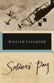 Soldiers' Pay - 9780593470961 by William Faulkner, 9780593470961