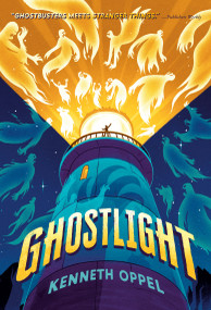 Ghostlight - 9780593487969 by Kenneth Oppel, 9780593487969