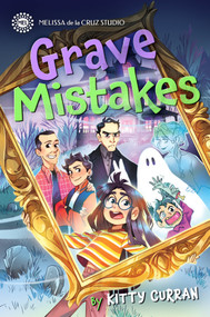 Grave Mistakes (A Dead Family Novel) by Kitty Curran, 9781368083478