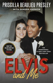 Elvis and Me (The True Story of the Love Between Priscilla Presley and the King of Rock N' Roll) - 9780593639566 by Priscilla Presley, Sandra Harmon, 9780593639566
