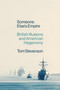 Someone Else's Empire (British Illusions and American Hegemony) by Tom Stevenson, 9781804291481