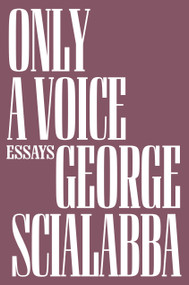 Only a Voice (Essays) by George Scialabba, 9781804292006