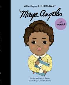 Maya Angelou (Spanish Edition) by Lisbeth Kaiser, Leire Salaberria, 9780711284654