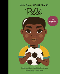 Pelé (Spanish Edition) by Maria Isabel Sanchez Vegara, Camila Rosa, 9780711284760