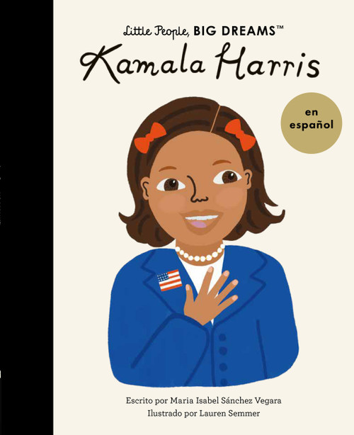 Kamala Harris (Spanish Edition) by Maria Isabel Sanchez Vegara, Lauren Semmer, 9780711284814