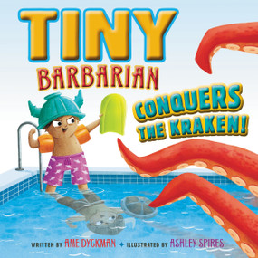 Tiny Barbarian Conquers the Kraken! by Ame Dyckman, Ashley Spires, 9780062881663
