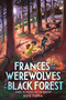 Frances and the Werewolves of the Black Forest by Refe Tuma, 9780063085817