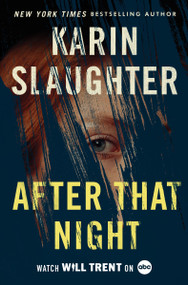 After That Night (A Will Trent Thriller) by Karin Slaughter, 9780063157781