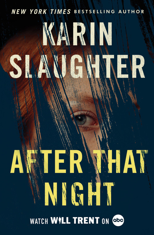 After That Night (A Will Trent Thriller) by Karin Slaughter, 9780063157781