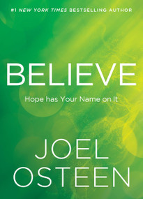 Believe (Hope Has Your Name on It) by Joel Osteen, 9781546005377