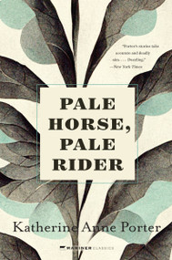Pale Horse, Pale Rider (Three Short Novels) - 9780063325241 by Katherine Anne Porter, 9780063325241