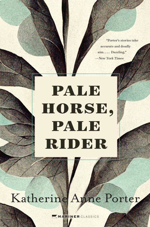 Pale Horse, Pale Rider (Three Short Novels) - 9780063325241 by Katherine Anne Porter, 9780063325241