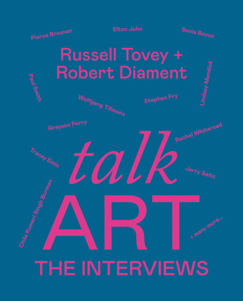 Talk Art The Interviews (Conversations on art, life and everything) by Russell Tovey, Robert Diament, 9781781578797