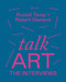 Talk Art The Interviews (Conversations on art, life and everything) by Russell Tovey, Robert Diament, 9781781578797