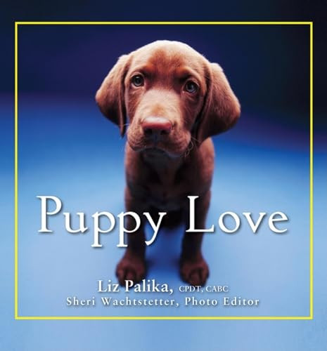 Puppy Love - 9780470393178 by Liz Palika, Sheri Wachtstetter, 9780470393178