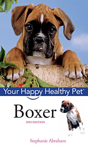 Boxer (Your Happy Healthy Pet) by Stephanie Abraham, 9780470221822