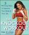 The Knockout Workout (3 Winning Steps to Improve Your Body and Your Life) by Mia St. John, 9780470267509