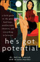 He's Got Potential (A Field Guide to Shy Guys, Bad Boys, Intellectuals, Cheaters, and Everything in Between) by Belisa Vranich, Ariane Marder, 9780470267011