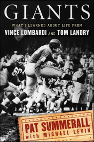 Giants (What I Learned About Life from Vince Lombardi and Tom Landry) by Pat Summerall, Michael Levin, 9780470611593
