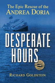 Desperate Hours (The Epic Rescue of the Andrea Doria) - 9780471423522 by Richard Goldstein, 9780471423522