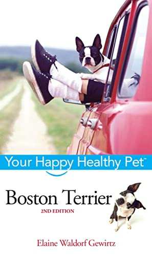 Boston Terrier (Your Happy Healthy Pet) by Elaine Waldorf Gewirtz, 9780471748182