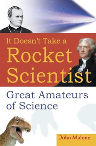 It Doesn't Take a Rocket Scientist (Great Amateurs of Science) by John Malone, 9780471414315