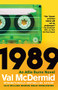 1989 by Val McDermid, 9780802160102