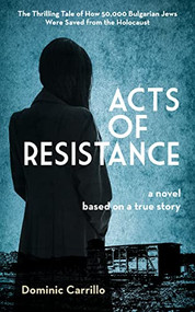 Acts of Resistance: A Novel by Dominic Carrillo, 9781595801197