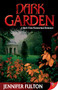 Dark Garden by Jennifer Fulton, 9781602820364