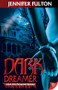 Dark Dreamer by Jennifer Fulton, 9781933110745
