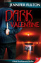 Dark Valentine by Jennifer Fulton, 9781933110790