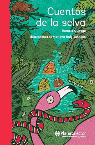 Cuentos de la selva / Jungle Tales (Spanish Edition) by Horacio Quiroga, 9786070739132