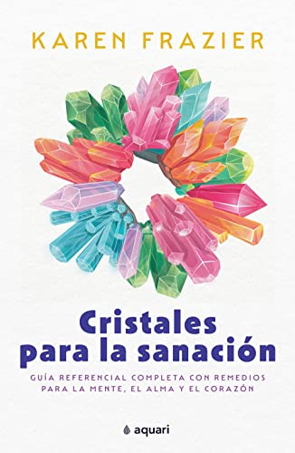 Cristales para la sanación (Spanish Edition) by Frazier, Karen, 9786070792519