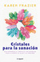Cristales para la sanación (Spanish Edition) by Frazier, Karen, 9786070792519