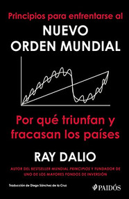 Principios para enfrentarse al nuevo orden mundial (Spanish Edition) by Dalio, Ray, 9786075693651