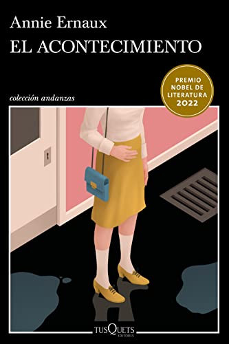 El acontecimiento (Novela) / Happening (A Novel) (Spanish Edition) by Ernaux, Annie, 9786070796395