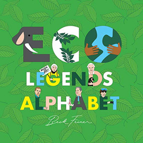 Eco Legends Alphabet by Beck Feiner, Beck Feiner, Alphabet Legends, Alphabet Legends, 9780648672487