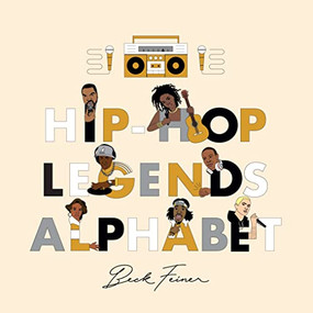 Hip-Hop Legends Alphabet by Beck Feiner, Beck Feiner, Alphabet Legends, Alphabet Legends, 9780645200133