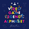 Video Game Legends Alphabet by Beck Feiner, Beck Feiner, Alphabet Legends, Alphabet Legends, 9780645200126