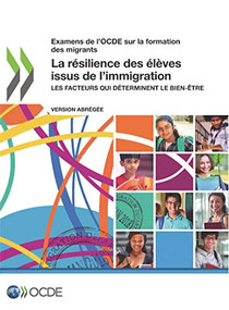 Examens de l'OCDE sur la formation des migrants La résilience des élèves issus de l'immigration Les facteurs qui déterminent le bie.. (French Edition) by OECD, 9789264300132