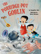 The Porridge-Pot Goblin by Jacqueline Jules, Hector Borlasca, 9781681155913