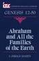 Genesis 12-50 (Abraham and All the Families of the Earth) by J. Gerald Janzen, 9780802801487