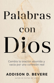 Palabras con Dios (Cambia la oración aburrida y vacía por una conexión real) (Spanish Edition) by Addison Bevere, 9798887690360