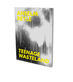 Anselm Reyle: Teenage Wasteland (Cat. Kunstverein Heilbronn / Kunsthalle Vogelmann) by Matthia Löbke, Anselm Reyle, Larissa Kikol, 9783864423963
