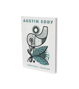 Austin Eddy: Immutable Traveller (Cat. Knust Kunz Gallery Editions) by Austin Eddy, Ory Desau, Matthias Kunz, 9783864424083