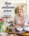 Love Welcome Serve (Recipes that Gather and Give) by Amy Nelson Hannon, 9781400245529